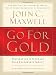 Go for Gold: Inspiration to Increase Your Leadership Impact