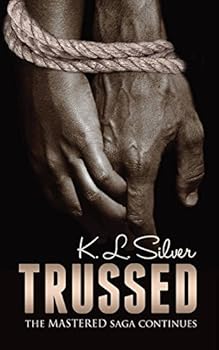 Trussed - Book #2 of the Mastered Saga