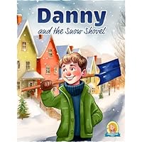 Danny And The Snow Shovel (Lemonade Stand Kids)
