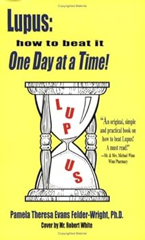 Lupus: How to Beat it One Day at a Time!