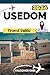 USEDOM TRAVEL GUIDE: “Explore Germany’s Sunniest Island Like a Local”
