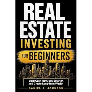 Real Estate for Beginners Audiobook By Daniel J. Johnson cover art