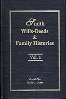 Smith wills-deeds & family histories 0893084840 Book Cover