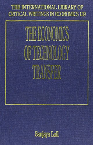 The Economics of Technology Transfer (The International Library of Critical Writings in Economics series, 139)