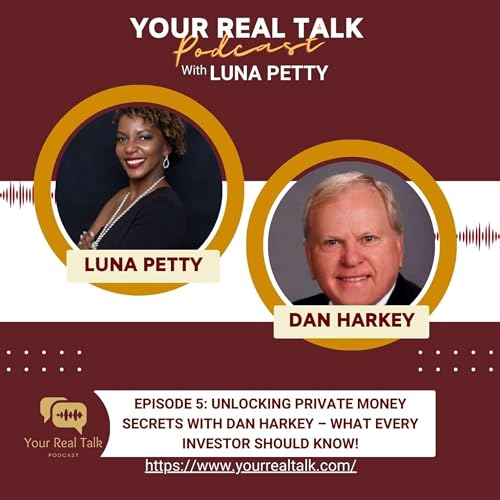 Episode 5: Unlocking Private Money Secrets with Dan Harkey &ndash; What Every Investor Should Know!
