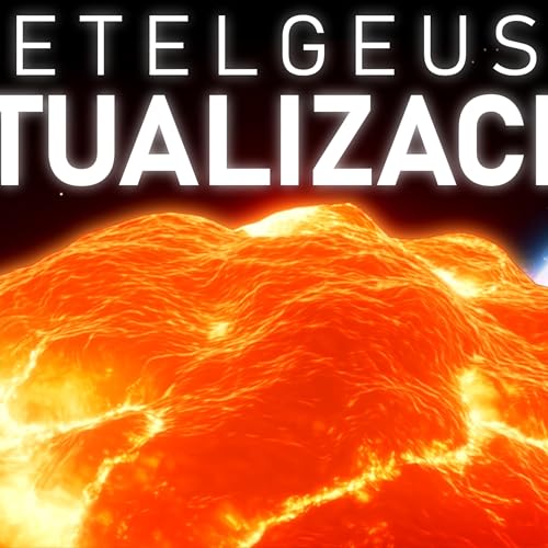 Al fin sabemos por qu&eacute; Betelgeuse se comporta tan extra&ntilde;o