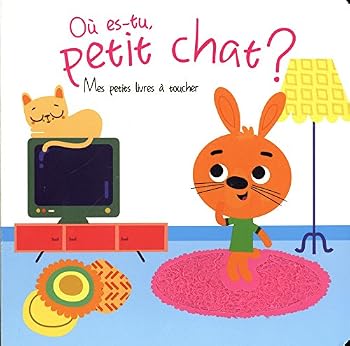 Hardcover Où es-tu petit chat ?: Mes petits livres à toucher [French] Book