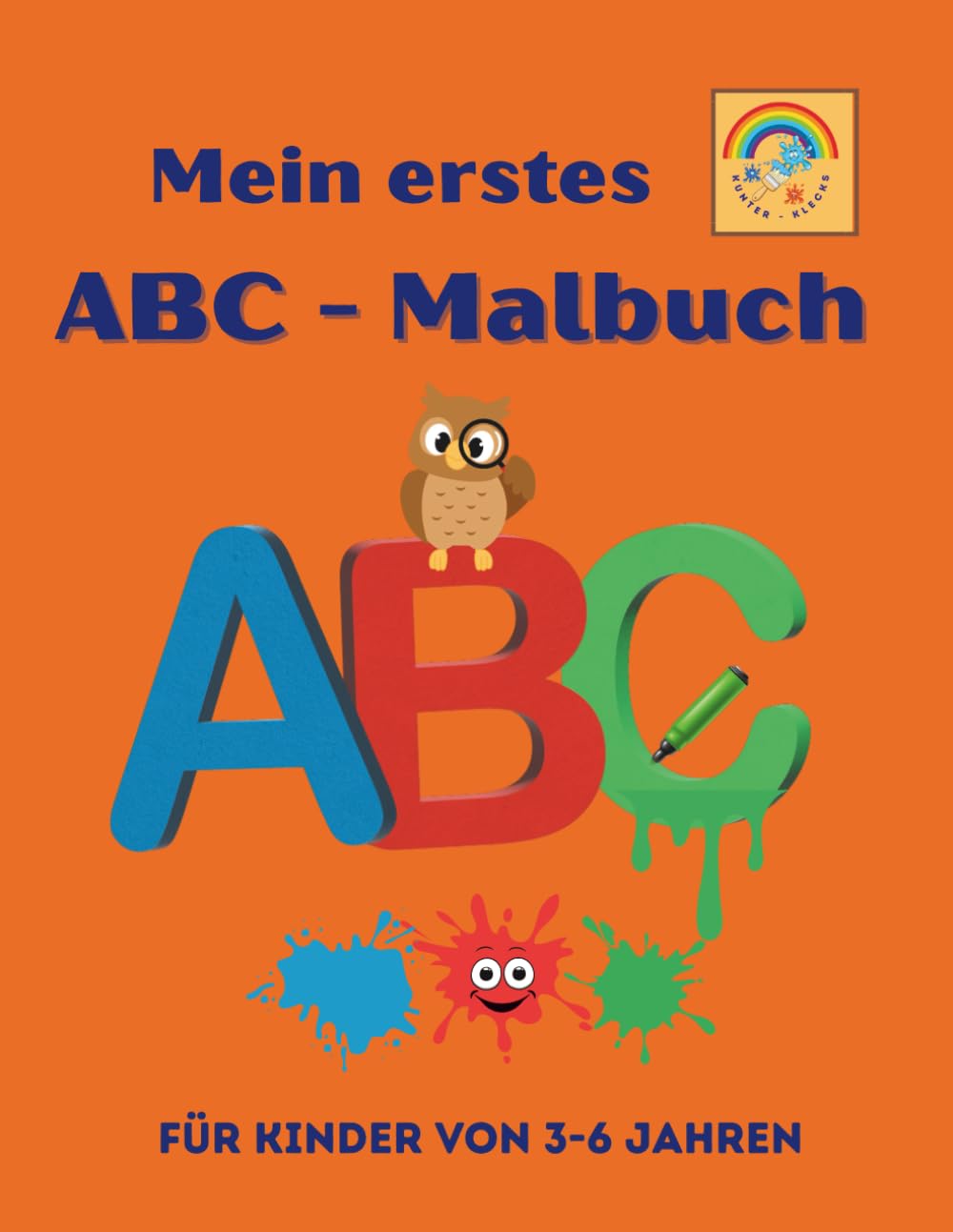 Mein erstes ABC – Malbuch: Für Kinder von 3–6 Jahren