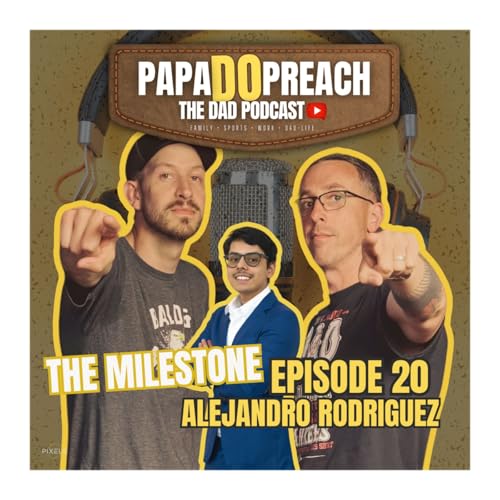EPISODE 20: THE MILSETONE feat. Alejandro Rodriguez