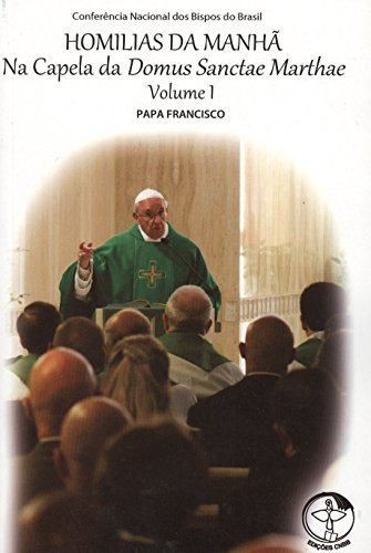 Homilias da manha volume 1: na capela da domus sanctae marthae