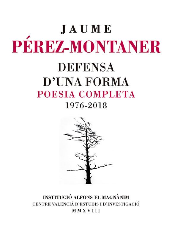 Defensa d'una forma Poesia completa 1976-2018 voyage au cœur des mots