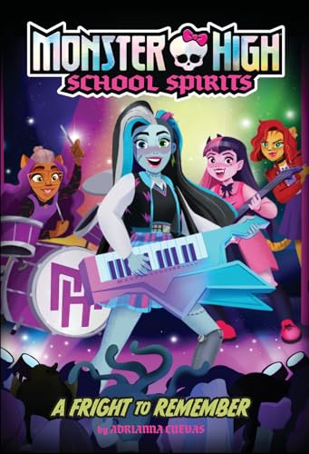 A Fright to Remember (Monster High School Spirits 1)