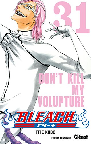 Télécharger Bleach - Tome 31 : Don't kill my volupture Livre eBook France