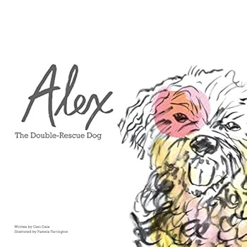 Paperback Alex: The Double-Rescue Dog Book