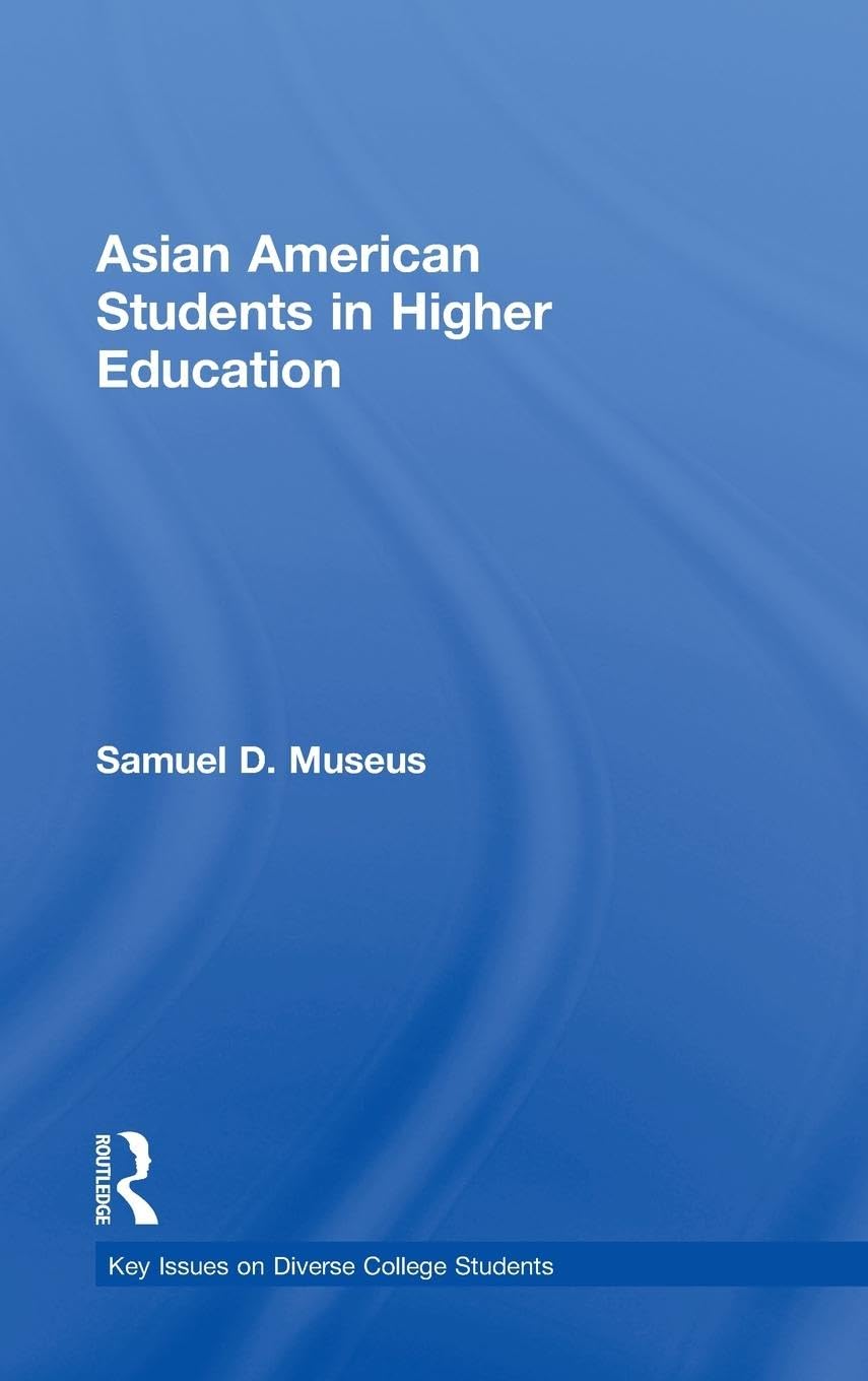 Asian American Students in Higher Education (Key Issues on Diverse College Students)