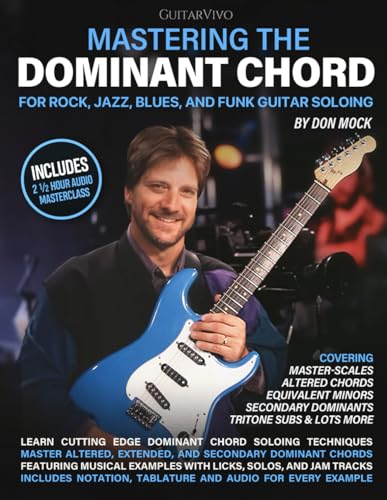 Mastering Dominant Chord for Guitar Soloing
