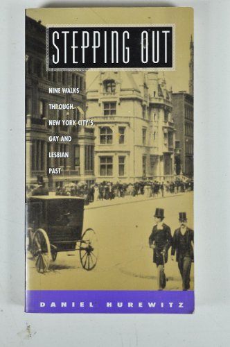 Stepping Out: Nine Walks Through New York City's Gay and Lesbian Past