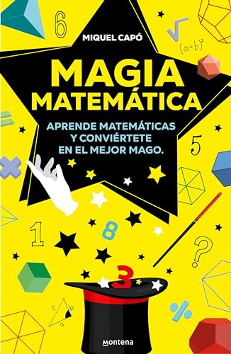Magia matemática: Aprende matemáticas y conviértete en el mejor mago (Spanish Edition) - Capó, Miquel