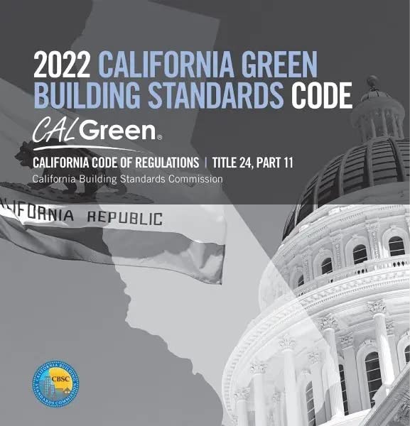 2022 California Green Building Standards Code, Title 24, Part 11 (CALGreen)