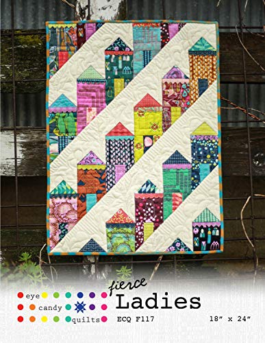Eye Candy Quilts Fierce Ladies Quilt Pattern...