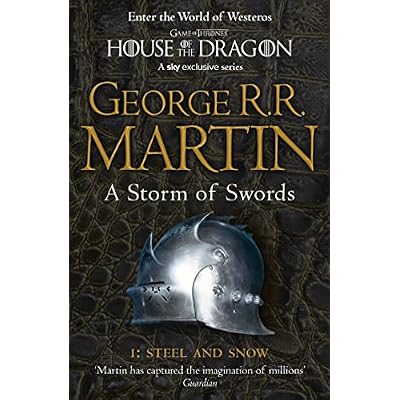 A Storm of Swords: Part 1 Steel and Snow: The bestselling classic epic fantasy series behind the award-winning HBO and Sky TV show and phenomenon GAME OF THRONES