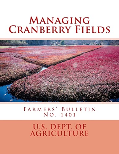 Managing Cranberry Fields: Farmers' Bulletin No... 1987568532 Book Cover