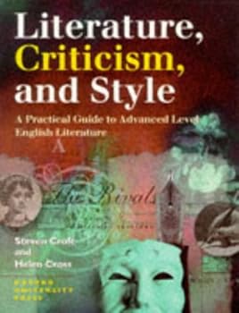 Paperback Literature, Criticism and Style: A Practical Guide to Advanced Level English Literature Book