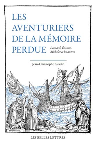 Télécharger Les Aventuriers de la mémoire perdue : Léonard, Erasme, Michelet et les autres livre En ligne