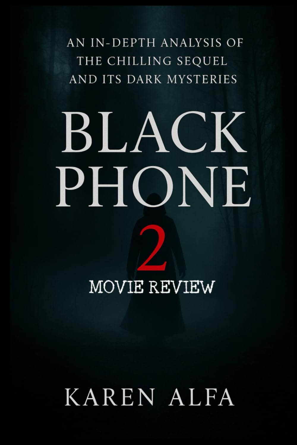 Black Phone 2: Movie Review: An In-Depth Analysis of the Chilling Sequel and Its Dark Mysteries