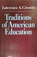 Traditions of American education (Merle Curti lectures) 0465086845 Book Cover