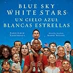 Blue Sky White Stars/Un Cielo Azul Blancas Estrellas (Bilingual English-Spanish Edition)