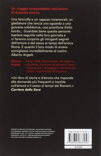 Amore E Sesso Nell'antica Roma Libri 2016 Di Autore Alberto Angela - 2