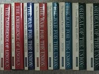 The War for the Union and Ordeal of the Union, and the Emergence of Lincoln [3 sets complete in 8 volumes] B001792NOE Book Cover
