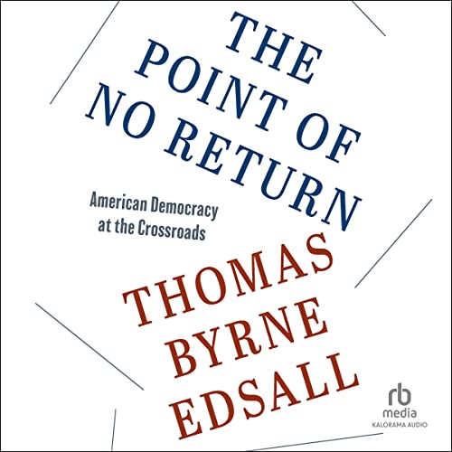 Audiobook: The Point of No Return by Thomas Byrne Edsall episode artwork