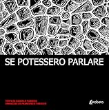 Se Potessero Parlare. Ediz. Illustrata - 2