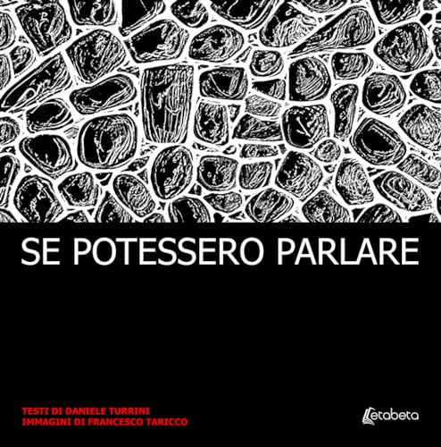 Se Potessero Parlare. Ediz. Illustrata