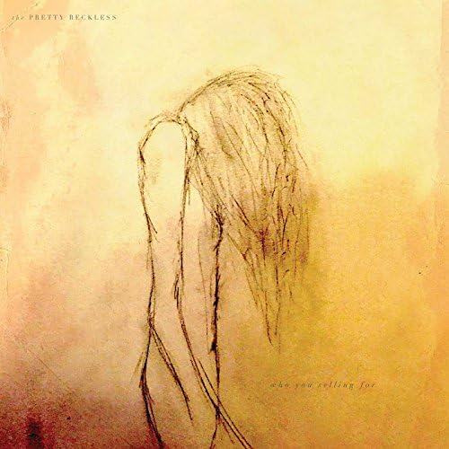 Who You Selling For by The Pretty Reckless — album cover