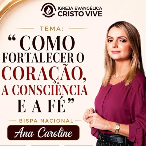 A02MOD69_20260506 - &ldquo;COMO FORTALECER O CORA&Ccedil;&Atilde;O, A CONSCI&Ecirc;NCIA E A F&Eacute;&rdquo;