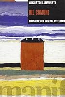 Del comune. Cronache del general intellect 8872853117 Book Cover