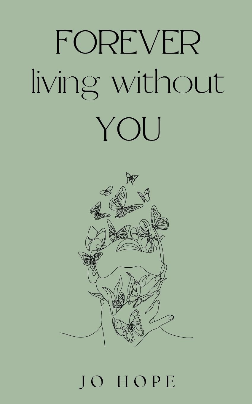 FOREVER living without YOU