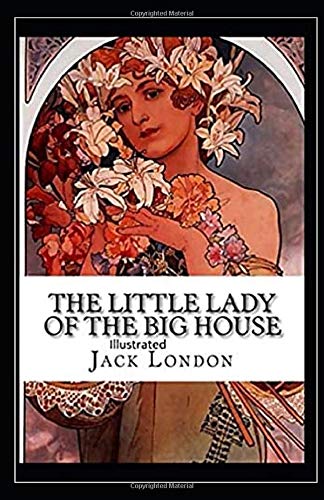 The Little Lady of the Big House Illustrated