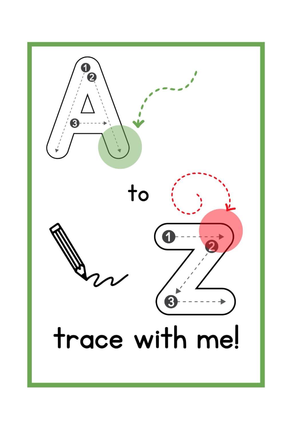 A to Z Trace with Me!: Alphabet Tracing Book