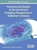 Psychosocial Studies of the Individual's Changing Perspectives in Alzheimer's Disease 146668478X Book Cover