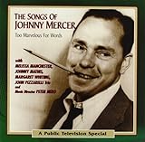  Too Marvelous for Words: Songs of Johnny Mercer