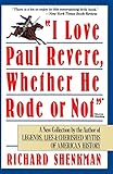 I Love Paul Revere, Whether He Rode or Not