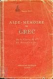  AIDE-MEMOIRE DE GREC (VADE-MECUM DES ETUDES GRECQUES)