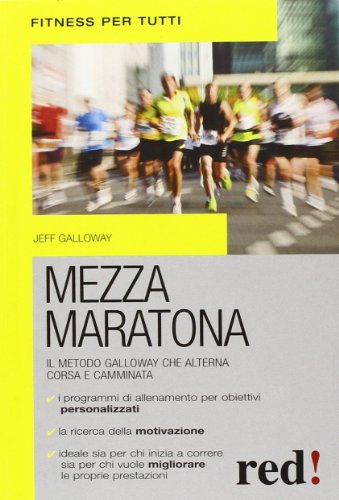 Mezza Maratona. Il Metodo Galloway, Che Alterna Corsa E Camminata Mezza Maratona. Il Metodo Galloway, Che Alterna Corsa E Camminata