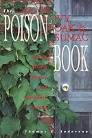 The Poison Ivy, Oak and Sumac Book: A Short Natural History and Cautionary Account 0963937189 Book Cover