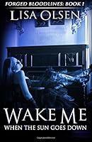Wake Me When the Sun Goes Down 1468135406 Book Cover