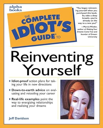The Complete Idiot's Guide to Reinventing Yourself
